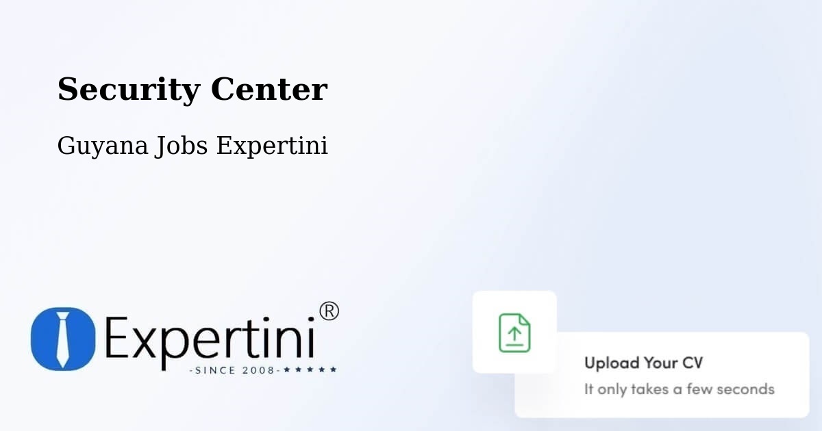 Security & Compliance – Mabaruma - Guyana Jobs Expertini